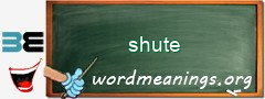 WordMeaning blackboard for shute